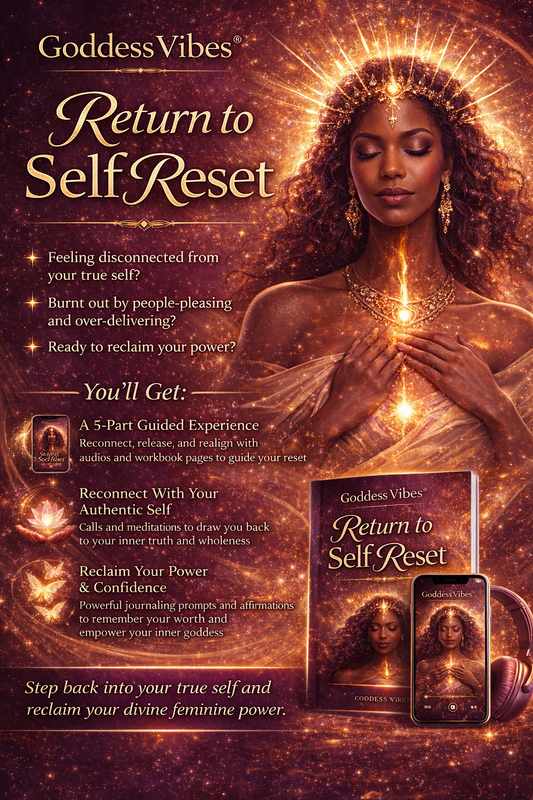 Goddess Vibes® Return To Self Reset